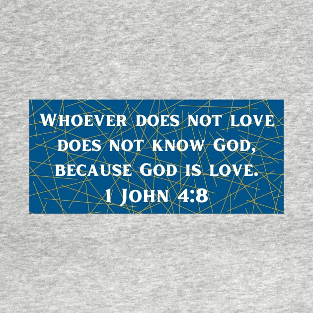 Bible Verse 1 John 4:8 by Prayingwarrior